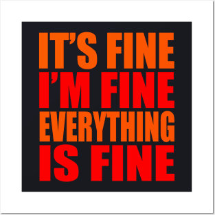 It's fine I'm fine everything is fine Posters and Art